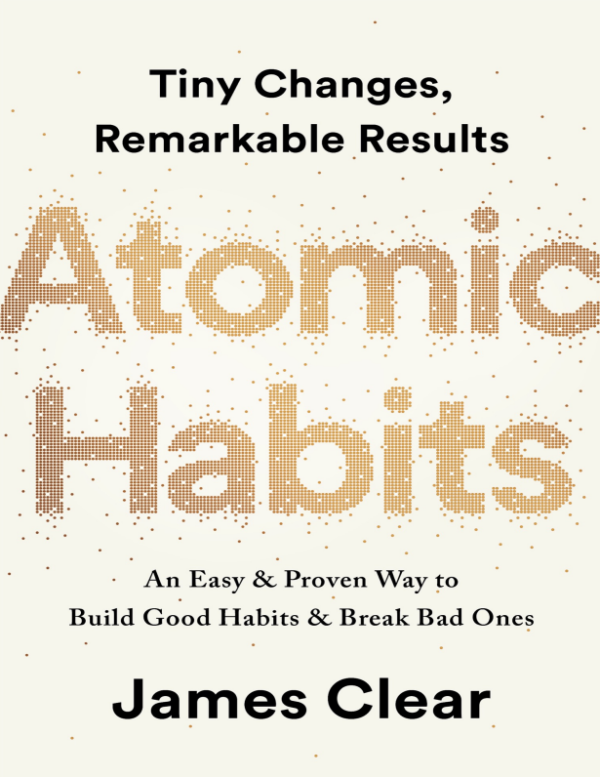 Atomic Habits : By James Clear