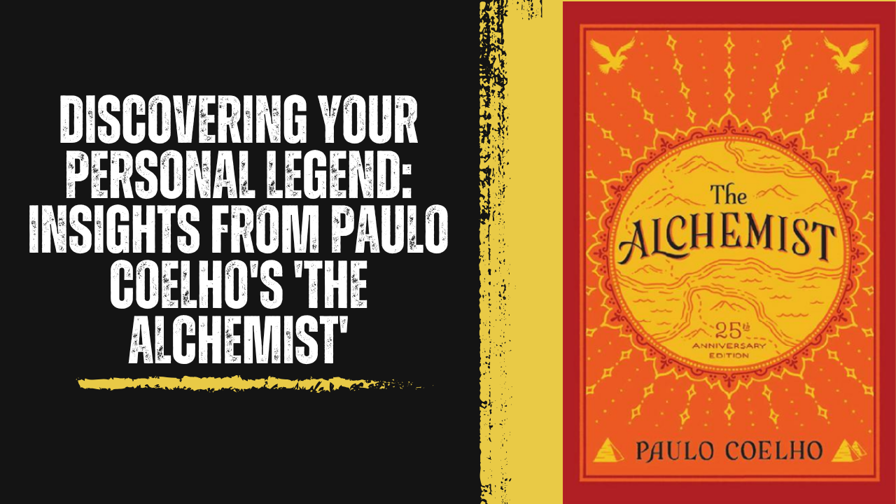 inspiration, pursue your dreams, The Alchemist summary, motivational books, Paulo Coelho, self-discovery.