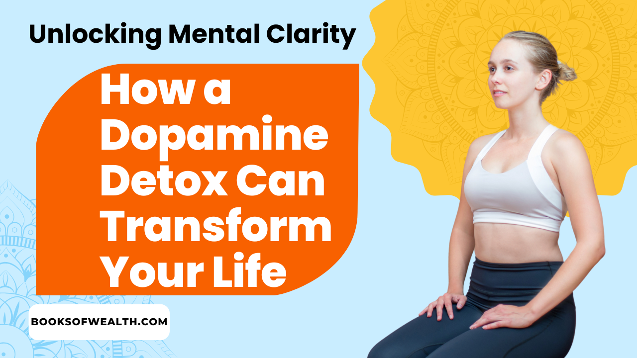 How a Dopamine Detox Can Transform Your Life