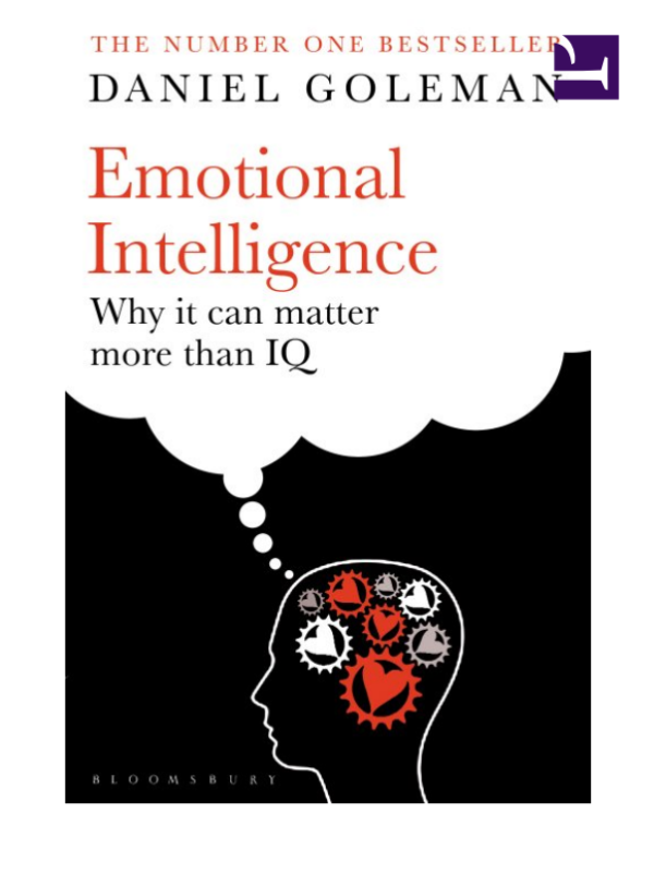 Emotional Intelligence: by Daniel Goleman
