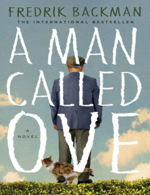 A Man Called Ove: by Fredrik Backman