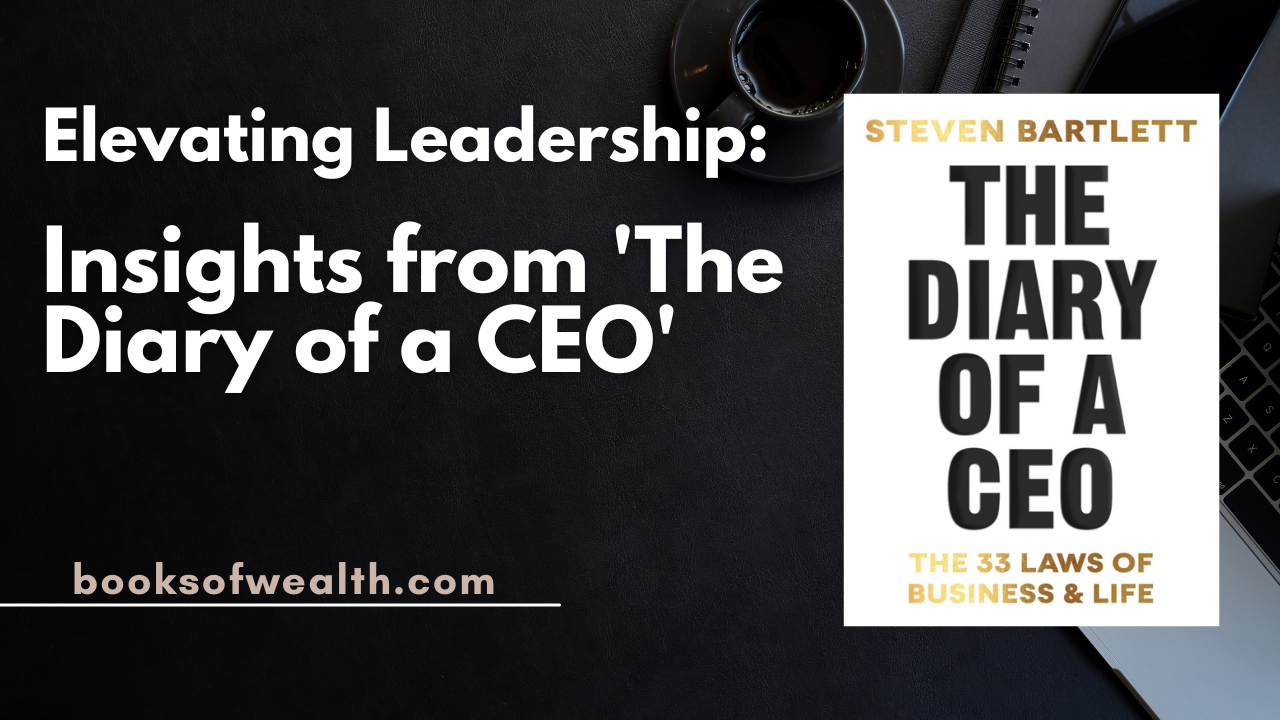 Elevating Leadership: Insights from 'The Diary of a CEO'