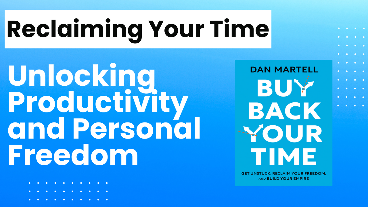 Reclaiming Your Time: Unlocking Productivity and Personal Freedom