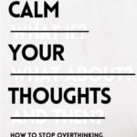 Calm Your Thoughts: by Nick Trenton