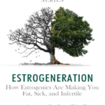 Estrogeneration: by Dr. Anthony G. Jay