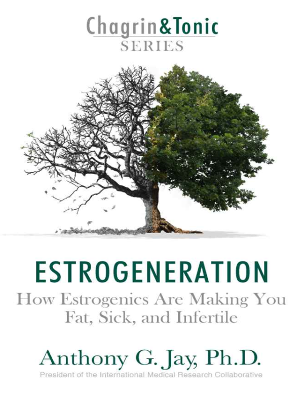 Estrogeneration: by Dr. Anthony G. Jay