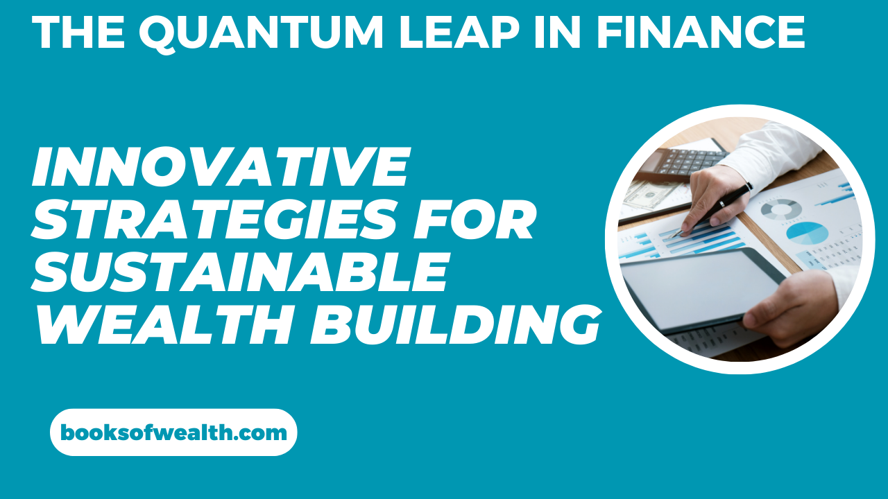 Innovative Strategies for Sustainable Wealth Building
